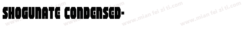 Shogunate Condensed字体转换